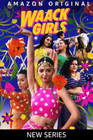 Waack Girls (2024) S01 Hindi AMZN WEB-DL H264 AAC 1080p 720p 480p ESub