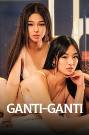 Ganti Ganti (2023) Filipino VMAX WEB-DL H264 AAC 1080p 720p 480p Download