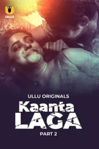 Kaanta Laga Part 2 (2024) S01 Hindi Ullu WEB-DL H264 AAC 1080p 720p 480p Download