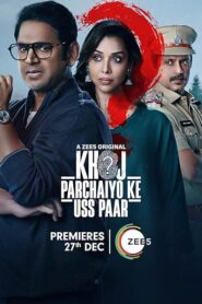 Khoj Parchaiyo Ke Uss Paar (2024) S01 Hindi Zee5 WEB-DL H264 AAC 1080p 720p 480p ESub