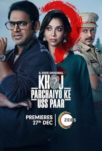 Khoj Parchaiyo Ke Uss Paar (2024) S01 Hindi Zee5 WEB-DL H264 AAC 1080p 720p 480p ESub