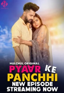 Pyaar Ke Panchi (2024) S01E04-06 Hindi Hulchul WEB-DL H264 AAC 1080p 720p 480p Download