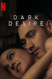 Dark Desire (2020) S01 Dual Audio [Hindi-English] NetFlix WEB-DL H264 AAC 720p 480p ESub