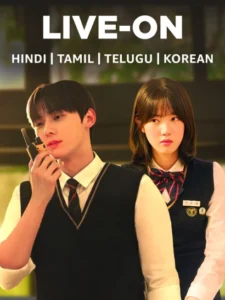 Live On (2024) S01 Dual Audio [Hindi-Korean] AMZN WEB-DL H264 AAC 1080p 720p 480p ESub