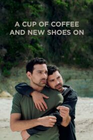 A Cup of Coffee and New Shoes On (2022) English WEB-DL H264 AAC 1080p 720p ESub